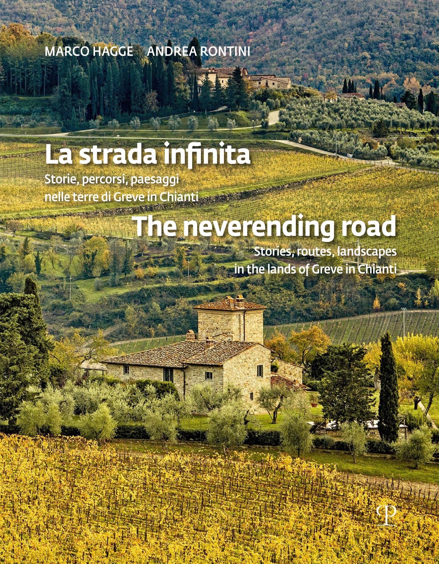 The neverending road - Stories, routes, landscapes in the lands of Greve in Chianti