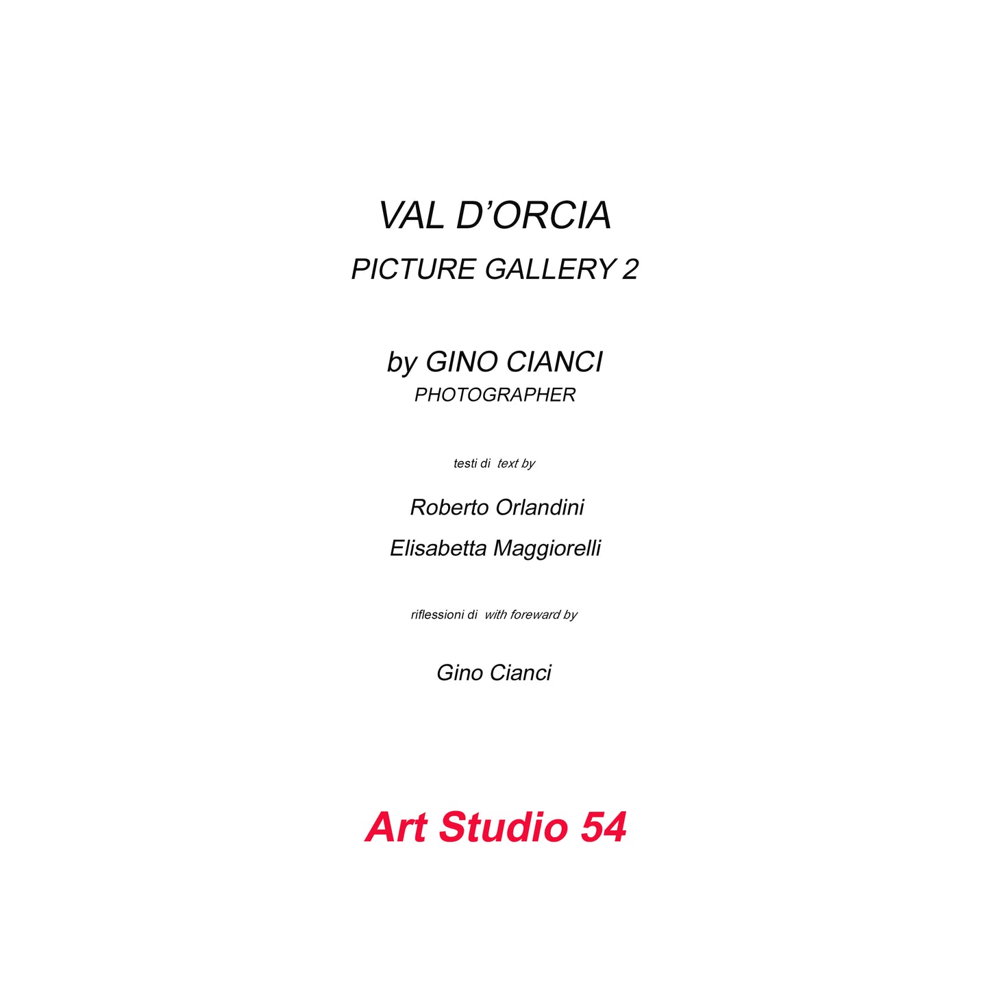 VAL D'ORCIA - PICTURE GALLERY 2 by Gino Cianci, Photographer