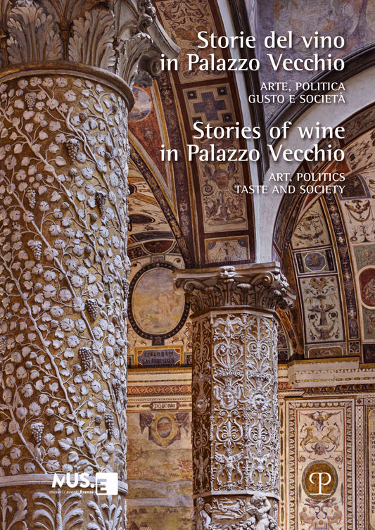 Stories of wine in Palazzo Vecchio - Art, politics, taste and society