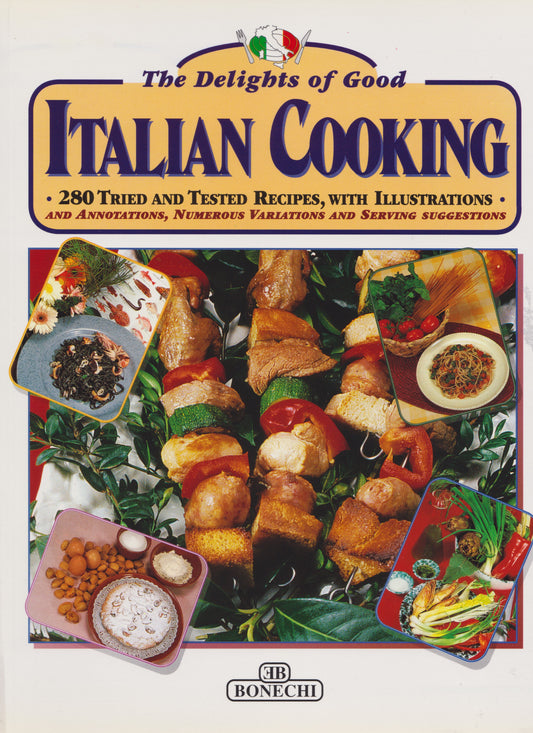 The delights of good Italian Cooking - English Edition