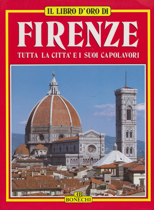 Firenze - Tutta la città e i suoi capolavori