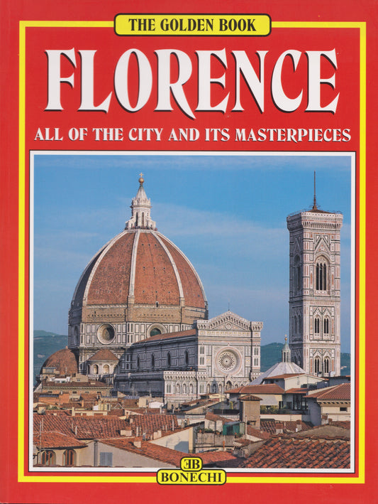 Florence - All of the city and its masterpieces
